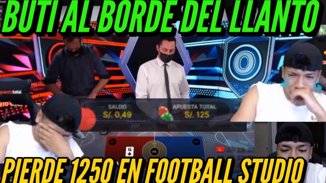 BUTI AL BORDE DEL LLANTO PIERDE😭😭 1250 en football studio 😭😭