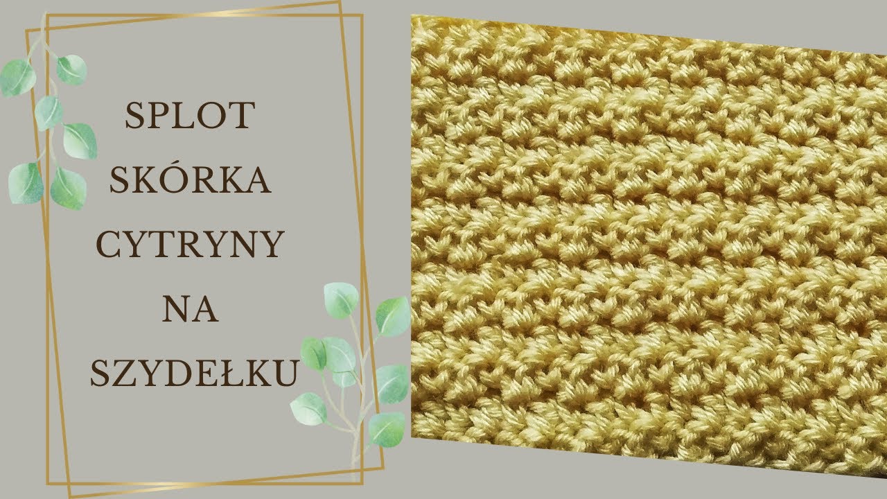 Splot skórka cytryny na szydełku
