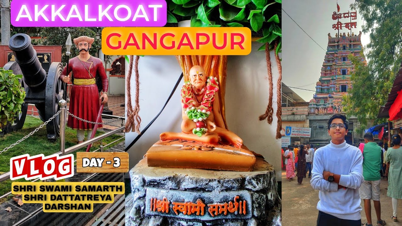 Akkalkoat and Gangapur Travel Vlog Day 3 | Shri Swami Samarth and Shri Dattatreya Darshan