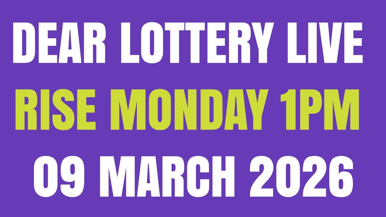 DEAR LOTTERY SAMBAD LIVE RISE MONDAY 1PM MORNING 09 MARCH 2026