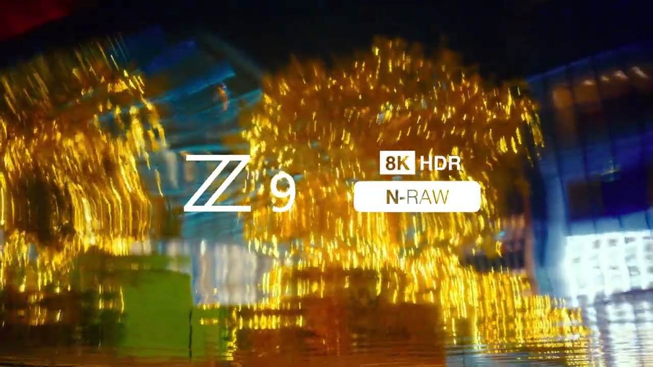 Nikon Z9 8K N-RAW HDR | Low light