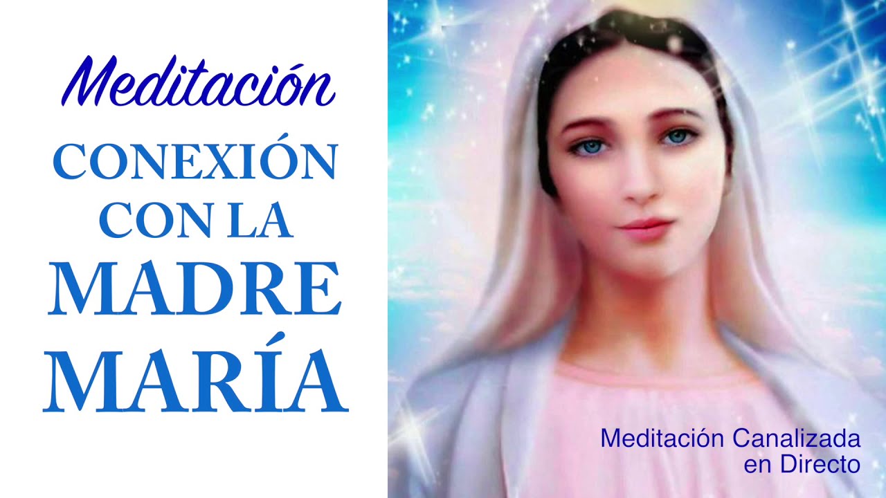 💙MEDITACIÓN para CONECTAR CON LA MADRE MARÍA💙