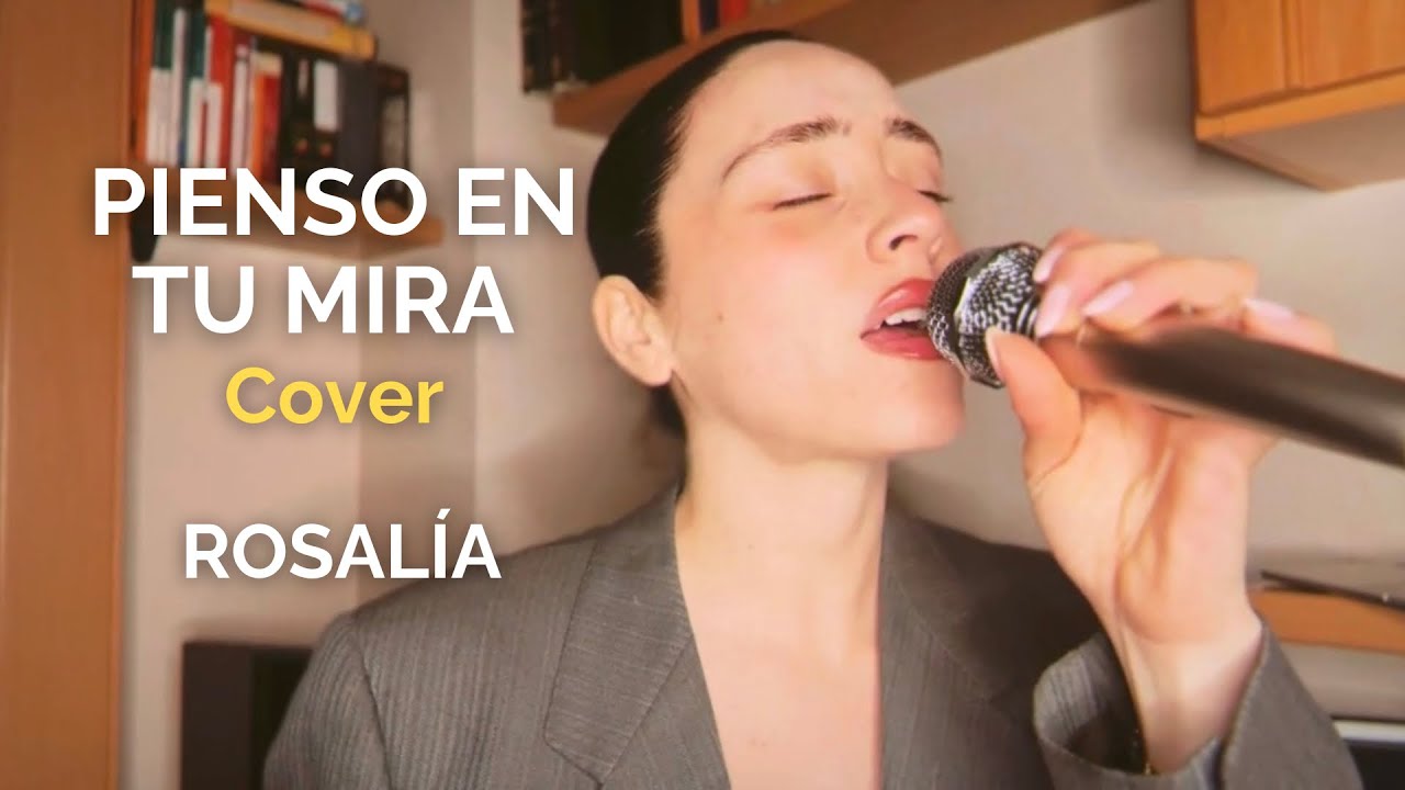 Pienso en tu mirá - ROSALÍA (Cover by Esther)