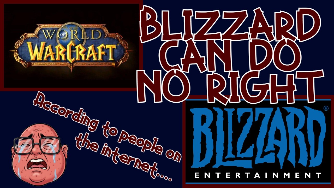 No Matter What Blizzard Is Always Wrong