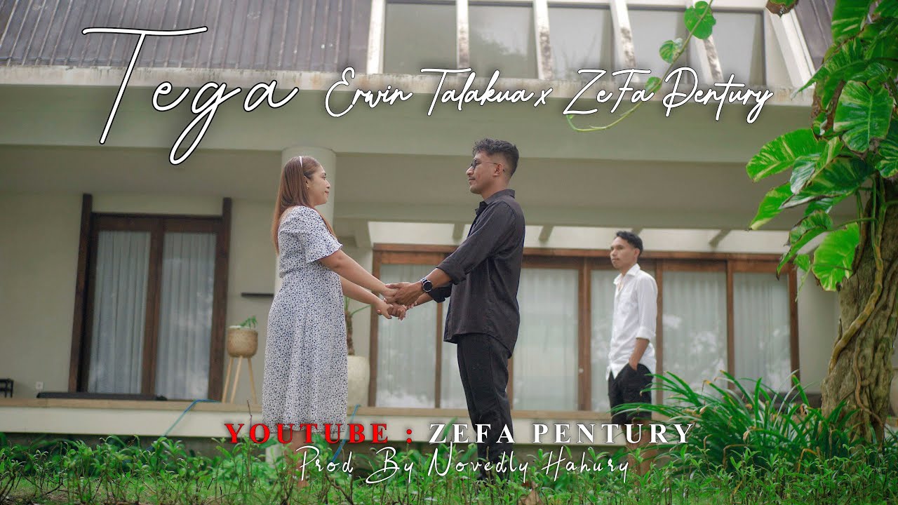 TEGA - Zefa Pentury ft Erwin Talakua  (OMV) #Lagutimur