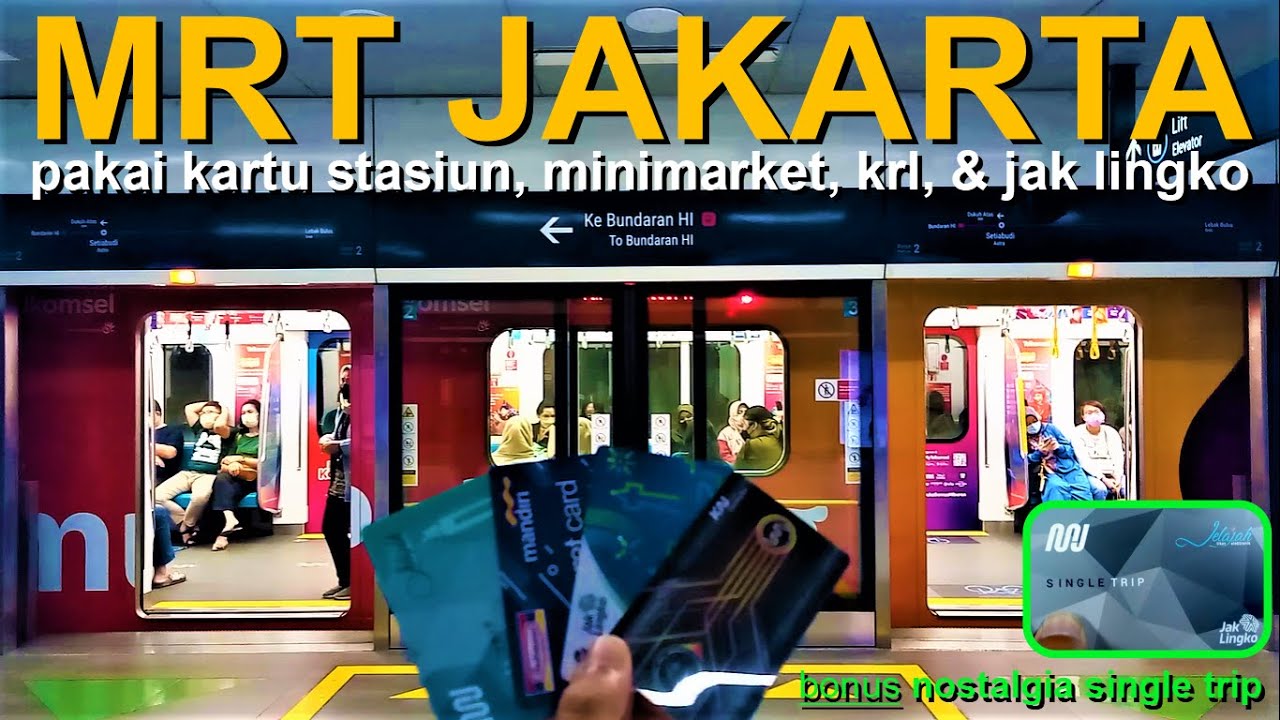 MRT Jakarta - Naik pakai Kartu Multi Trip, Uang Elektronik, KRL, & Jak Lingko, nostalgia Single Trip
