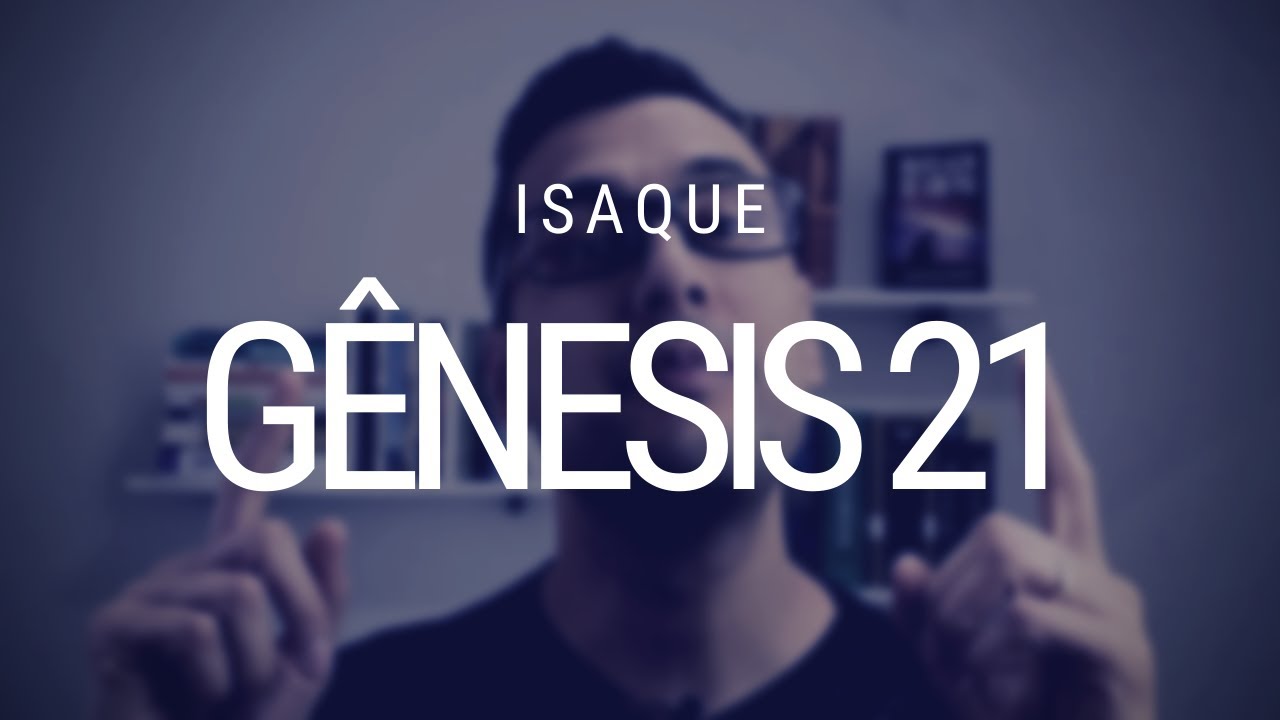 Estudo de Gênesis - Capítulo 21