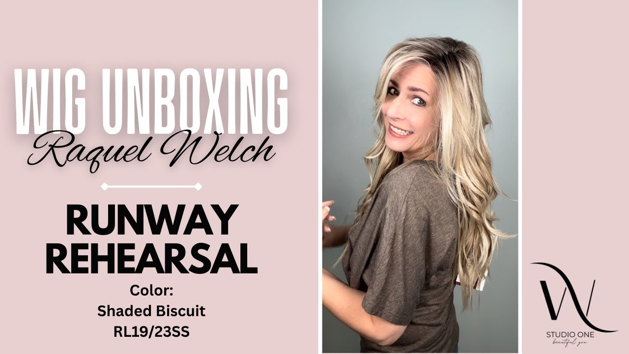JUST RELEASED! | Runway Rehearsal | Raquel Welch | Shaded Biscuit RL19/23SS #wigs #newrelease