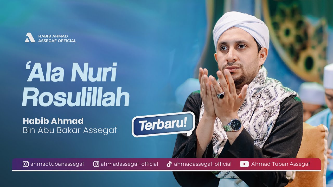 'ALA NURI ROSULILLAH | Habib Ahmad Tuban Assegaf