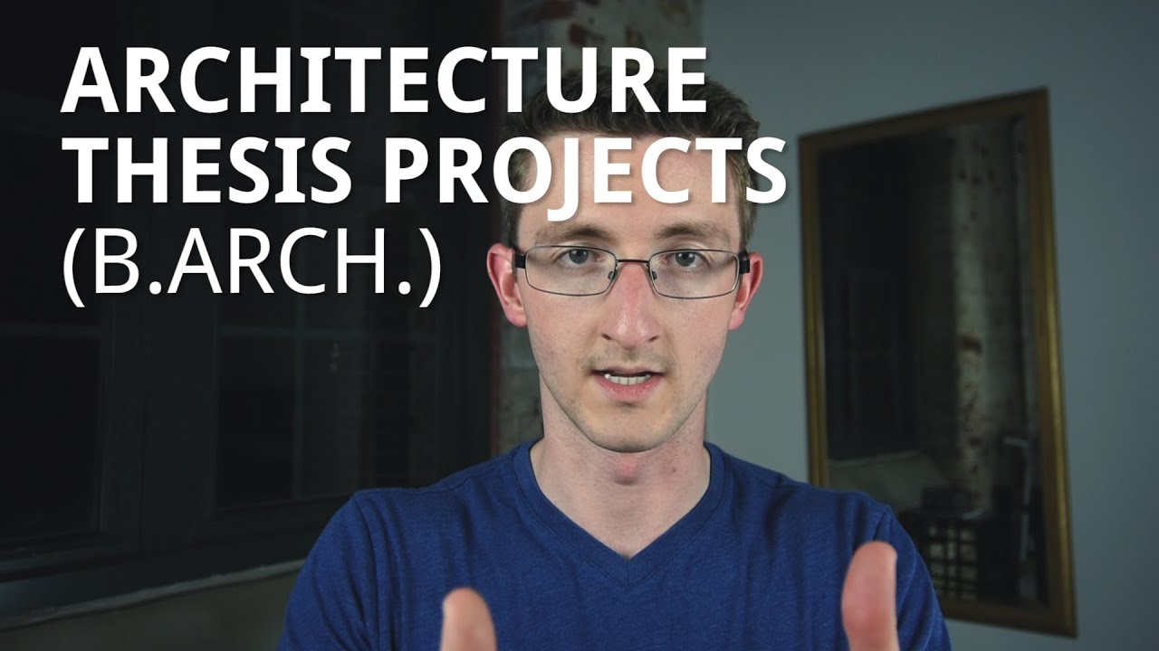Architecture Thesis Projects (Part 1)