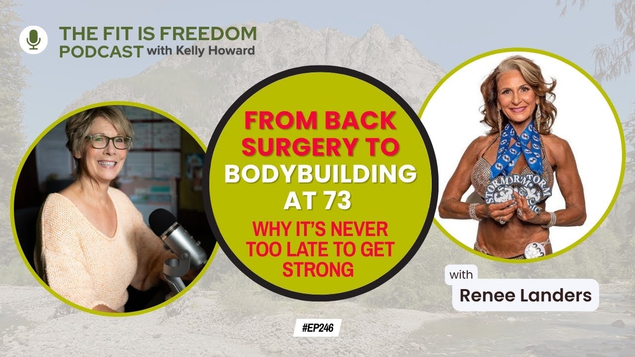 From Back Surgery to Bodybuilding at 73: Why It’s Never Too Late to Get Strong with Renee Landers