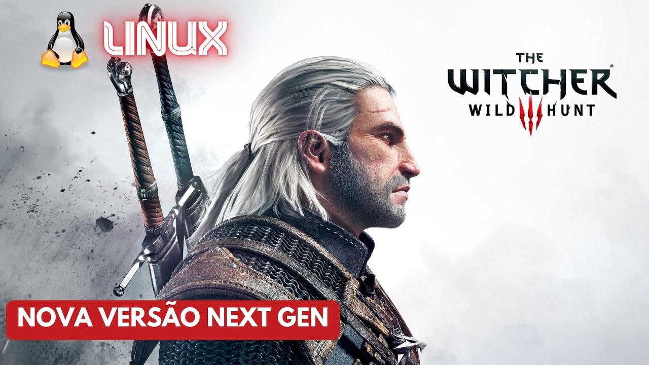 The Witcher 3 Next Gen no Linux