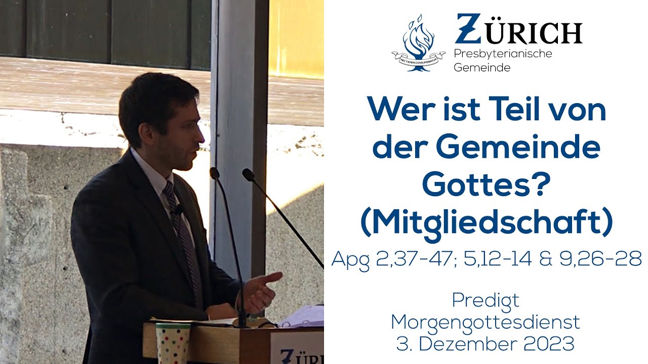 Wer ist Teil von der Gemeinde Gottes? (Mitgliedschaft) / Apg 2,37-47; 5,12-14 & 9,26-28