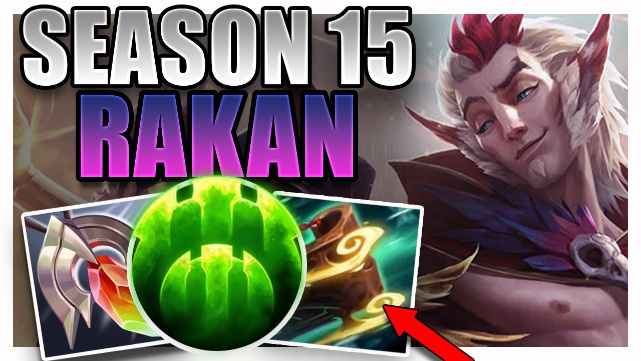 SEASON 15 RAKAN SUPPORT GAMEPLAY GUIDE
