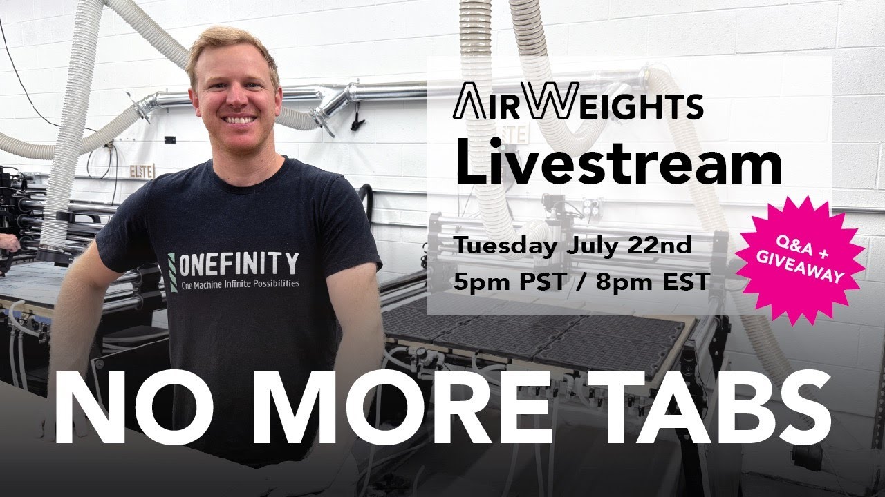 AirWeights Livestream - No More Tabs! Using Vacuum Tables for Perfect CNC Parts