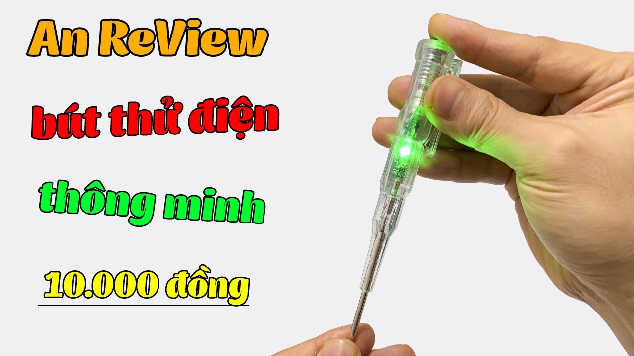 Bút thử điện thông minh|An Review