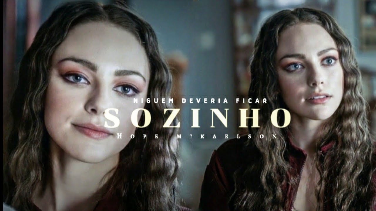 Hope Mikaelson| Niguem Deveria Ficar Sozinho.