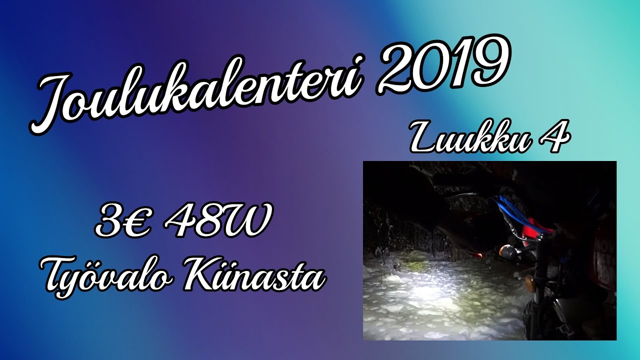 Joulukalenteri 2019 Luukku 4 | 3&euro; 48W Ty&ouml;valo Kiinasta