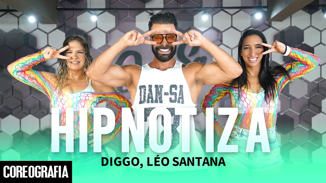 Hipnotiza - Diggo, L&eacute;o Santana - Dan-Sa / Daniel Saboya (Coreografia)