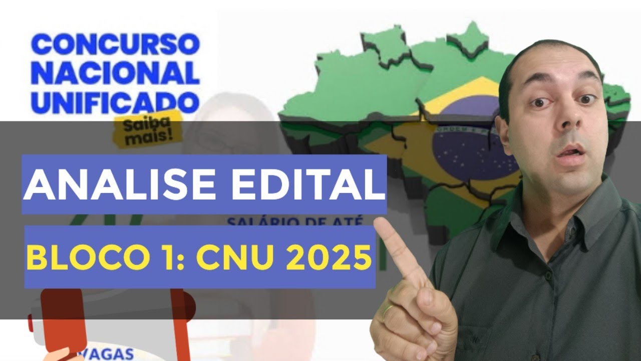 Análise do Edital CNU 2025: Tudo sobre o Bloco 1