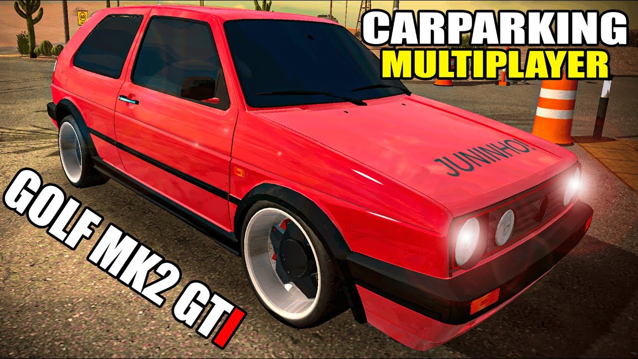 MONTEI o CARRO INVENCÍVEL, GOLF MK2 de 6 SEGUNDOS!!! Car Parking Multiplayer