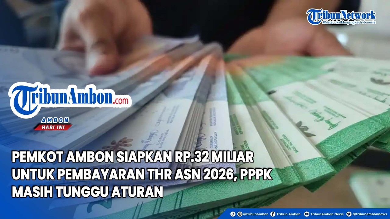 Pemkot Ambon Siapkan Rp 32 Miliar untuk Pembayaran THR ASN 2026, PPPK Masih Tunggu Aturan