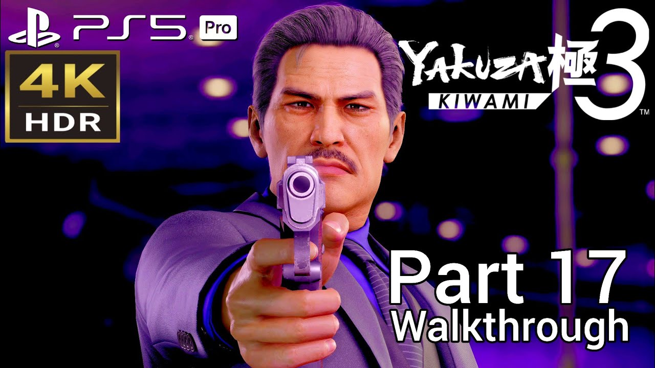 [Walkthrough Part 17] Yakuza Kiwami 3 (Japanese Voice) PS5 Pro 4K HDR