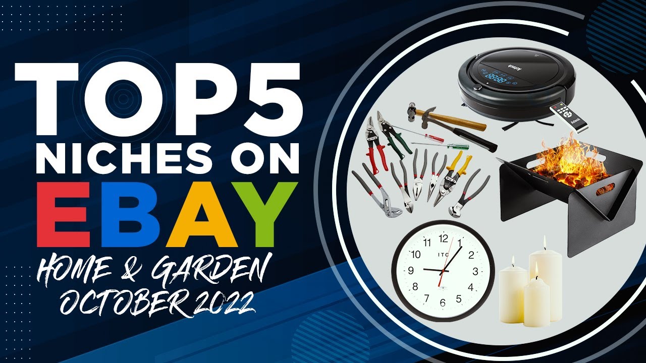 Top 5 Niches on eBay Home & Garden in October 2022