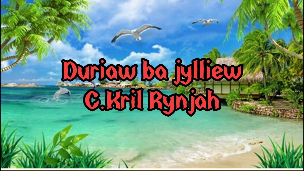 Duriaw ba jylliew #khasi old song#C.Kril Rynjah#like and subscribe 