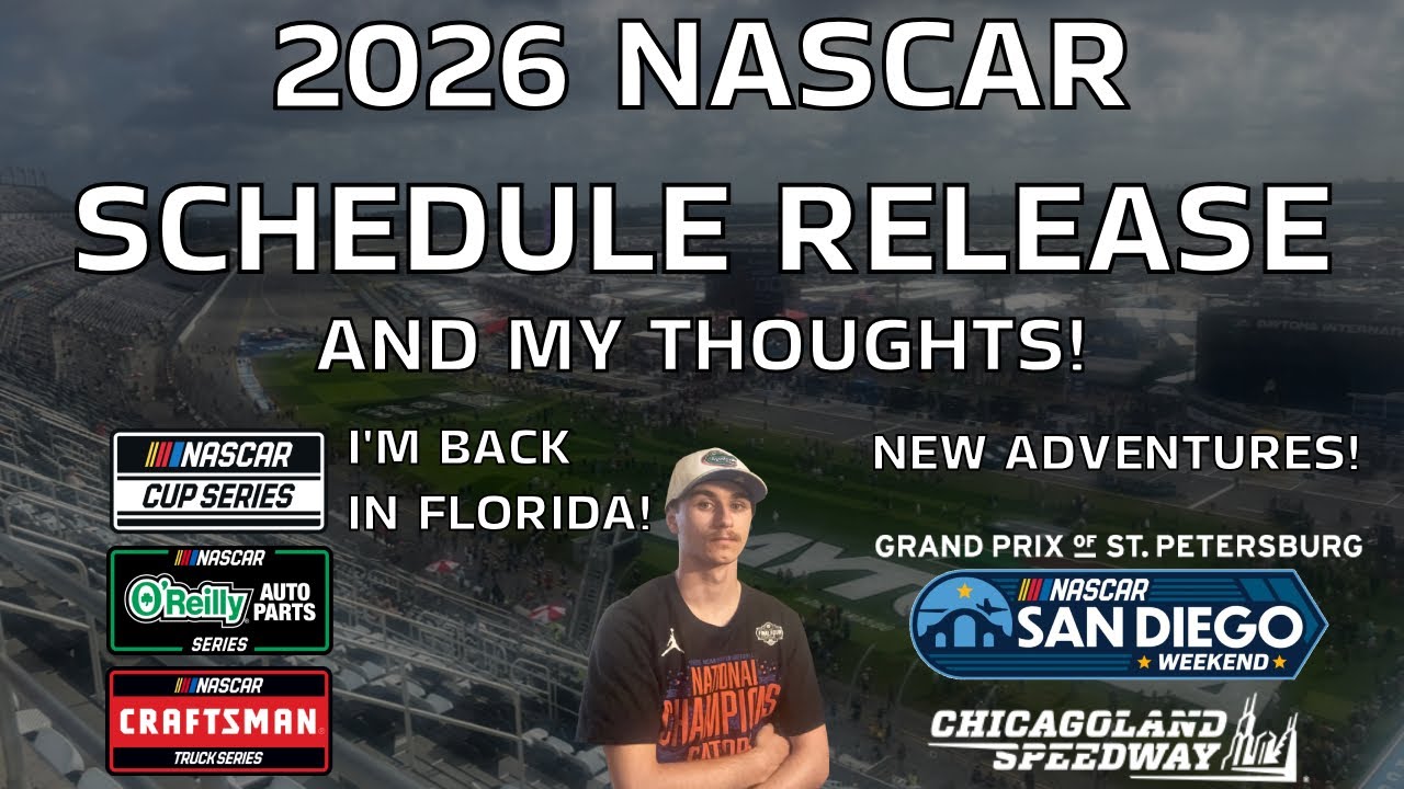 2026 NASCAR Schedule Release & MY THOUGHTS!