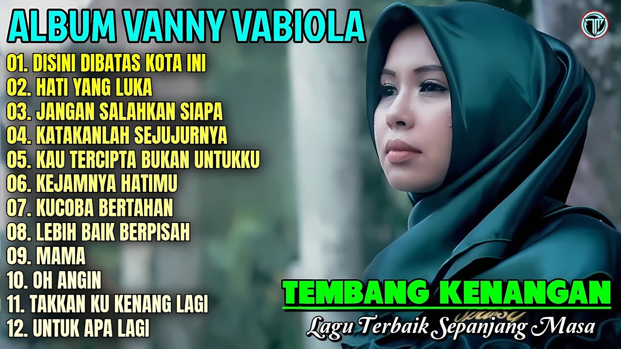 Album Vanny Vabiola || DISINI DI BATAS KOTA INI💕💕Lagu Kenangan Terbaik Sepanjang Masa