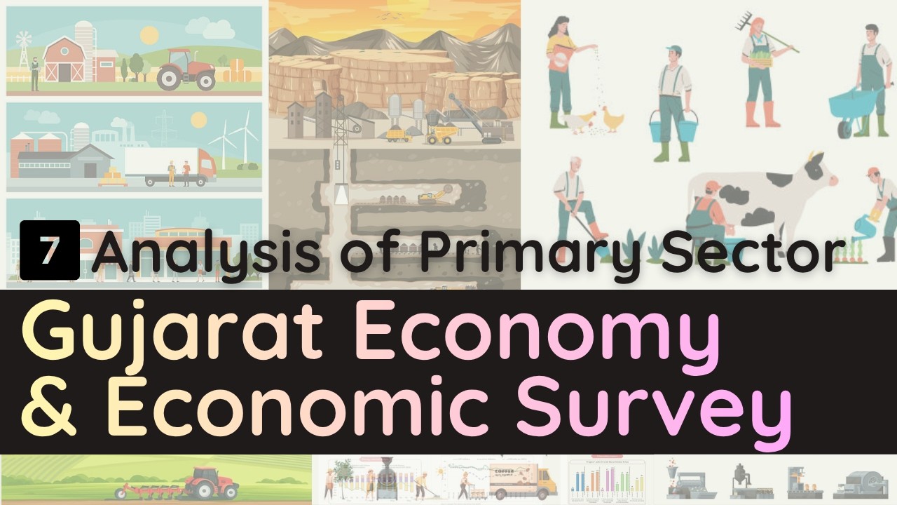 Gujarat Economy & Economic Survey - L7 - Primary Sector of Gujarat | Economy For All GPSC Exam