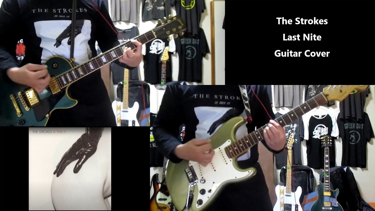 Last Nite - The Strokes Guitar Cover