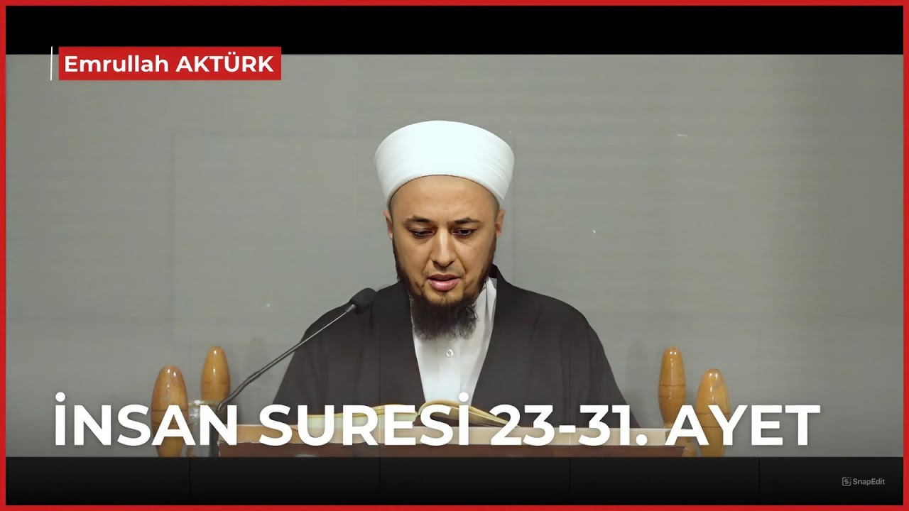 AŞRI ŞERİF | İNSAN SURESİ 23-31. AYET