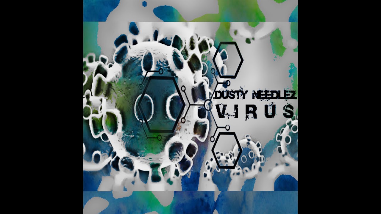 Dusty Needlez - Virus (Full Album)