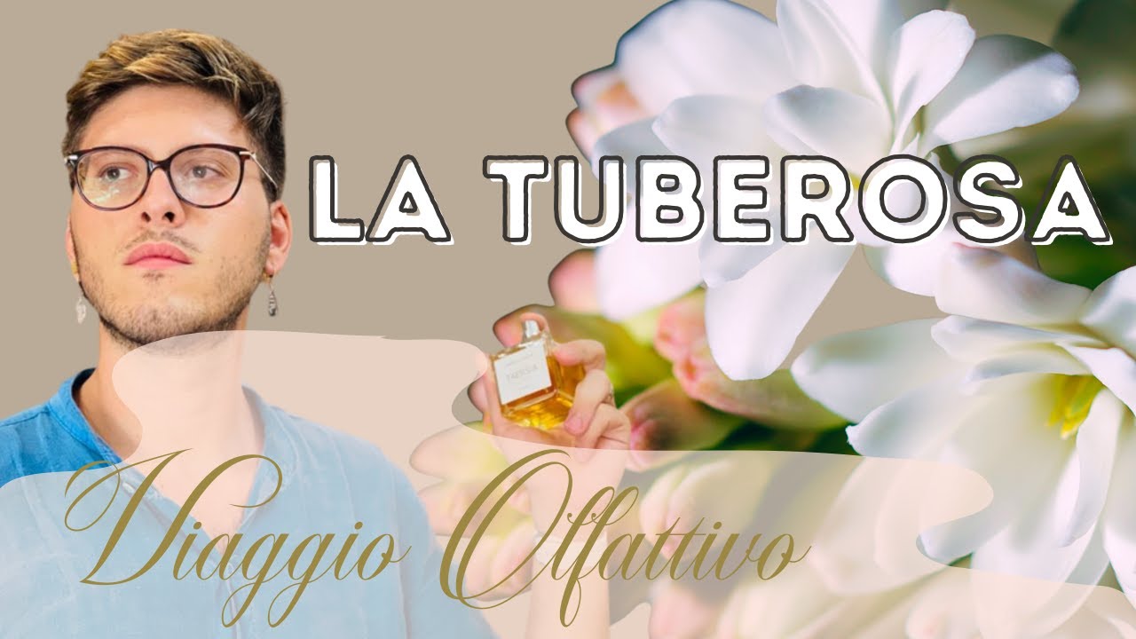 La Tuberosa: Viaggio Olfattivo