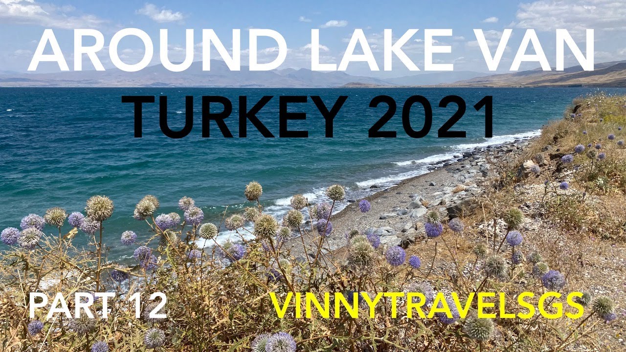 Turkey 2021 motorcycle trip  (Part 12: Around Lake Van)