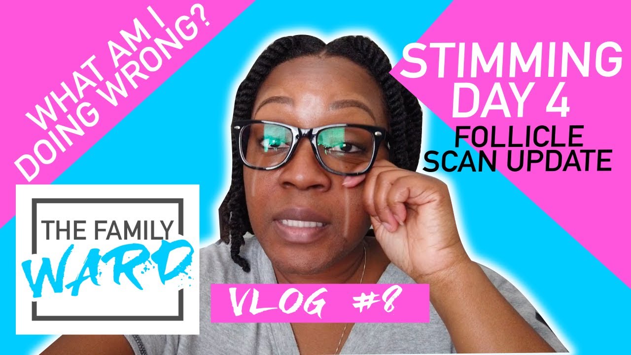IVF JOURNEY - Stimming Day 4 - Follicle Scan Update - Vlog #8