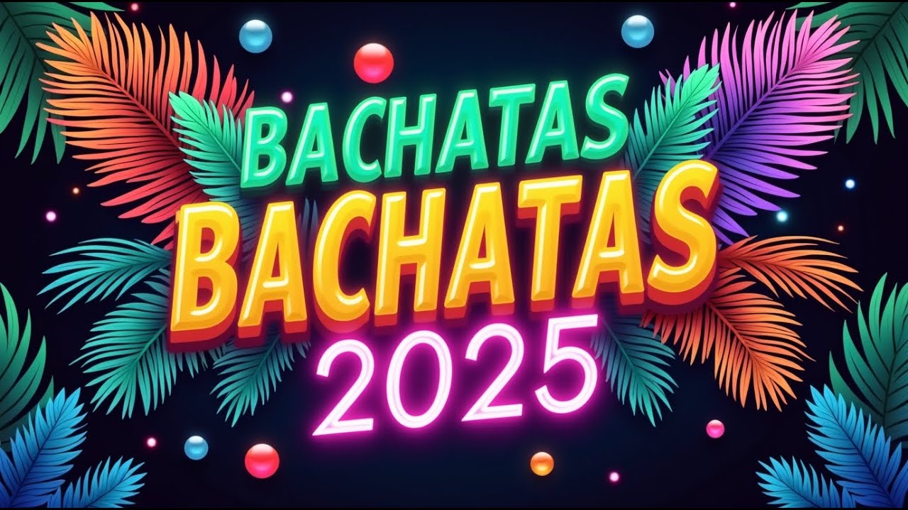 Mix Bachata Moderna 2025 🔥 Música Nueva para Bailar con Estilo
