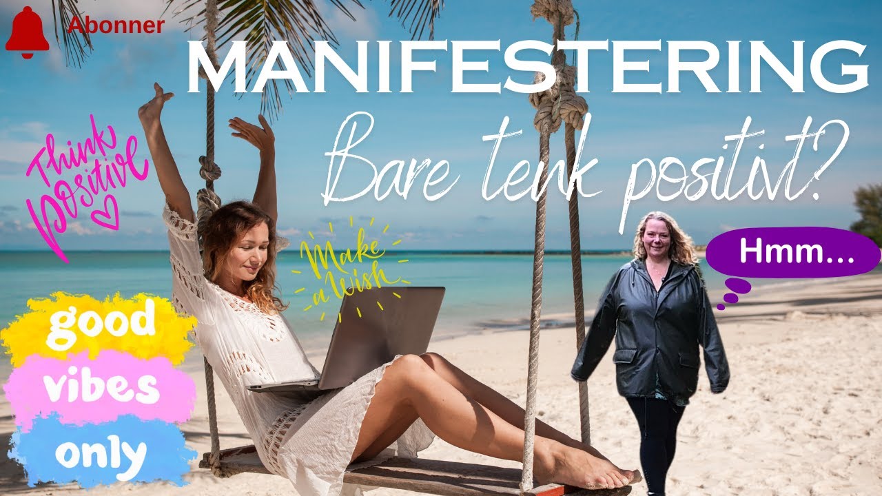 MANIFESTERING: BARE TENK POSITIVT?