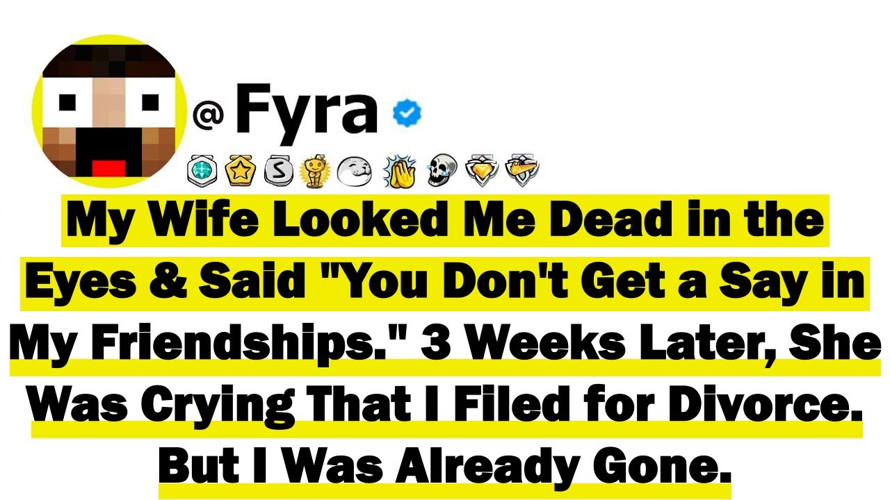 My Wife Looked Me Dead In The Eyes & Said 