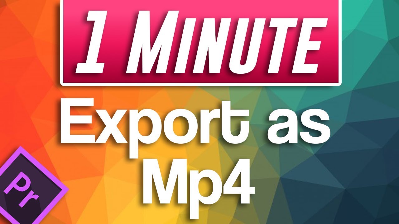 Как экспортировать и сохранить в формате mp4 в Premiere Pro CC