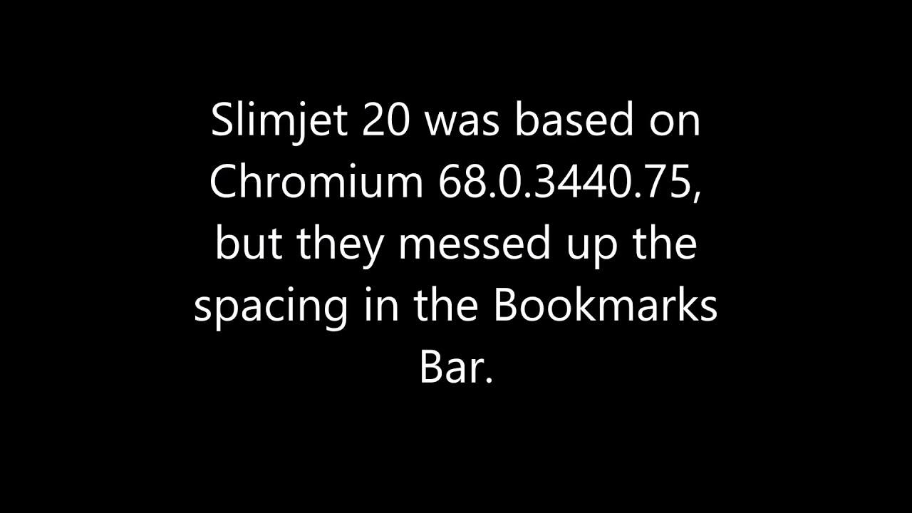 Slimjet 20 is the worst version ever!