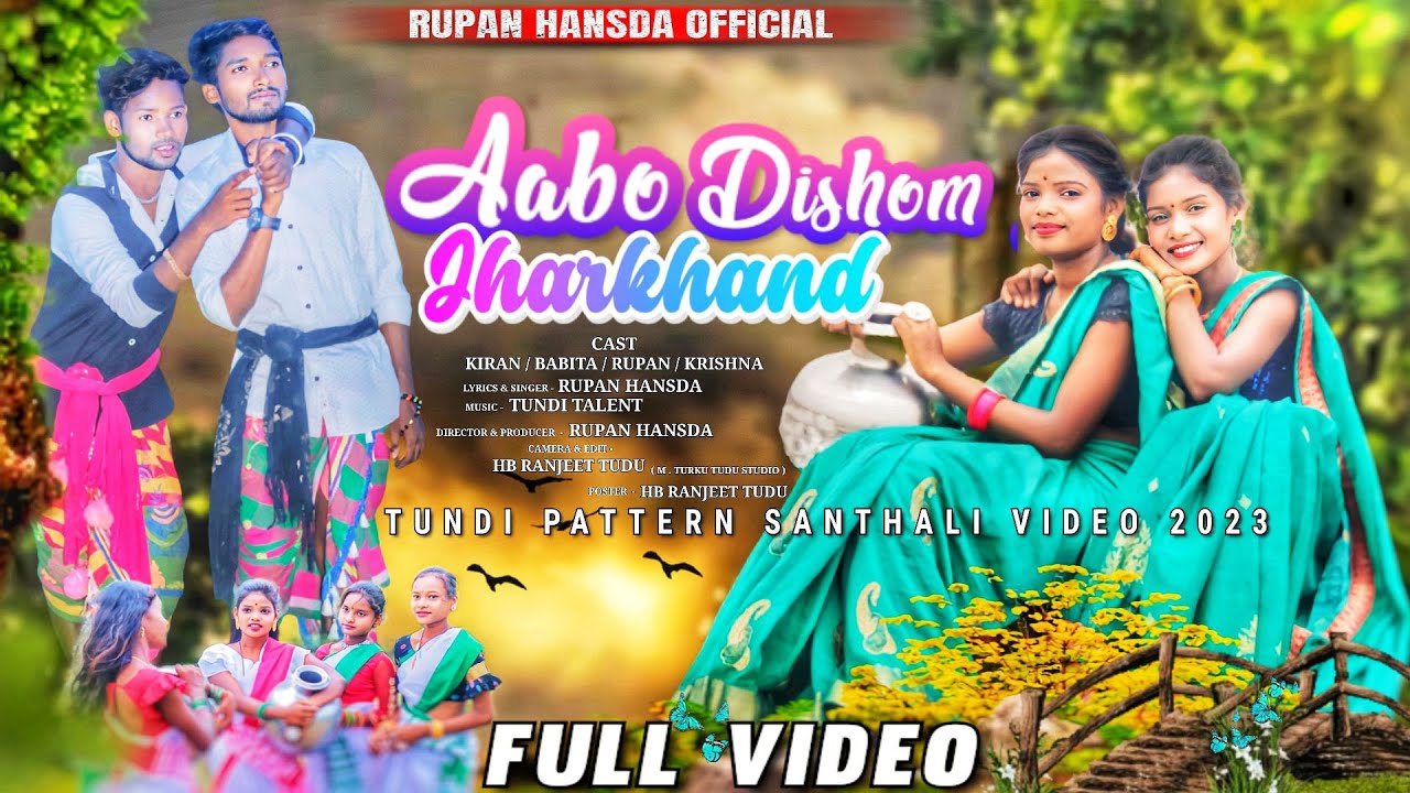 AABO DISHOM JHARKHAND / ( FULL VIDEO ) / NEW SANTHALI VIDEO 2023 RUPAN & KRISHNA , KIRAN BABITA