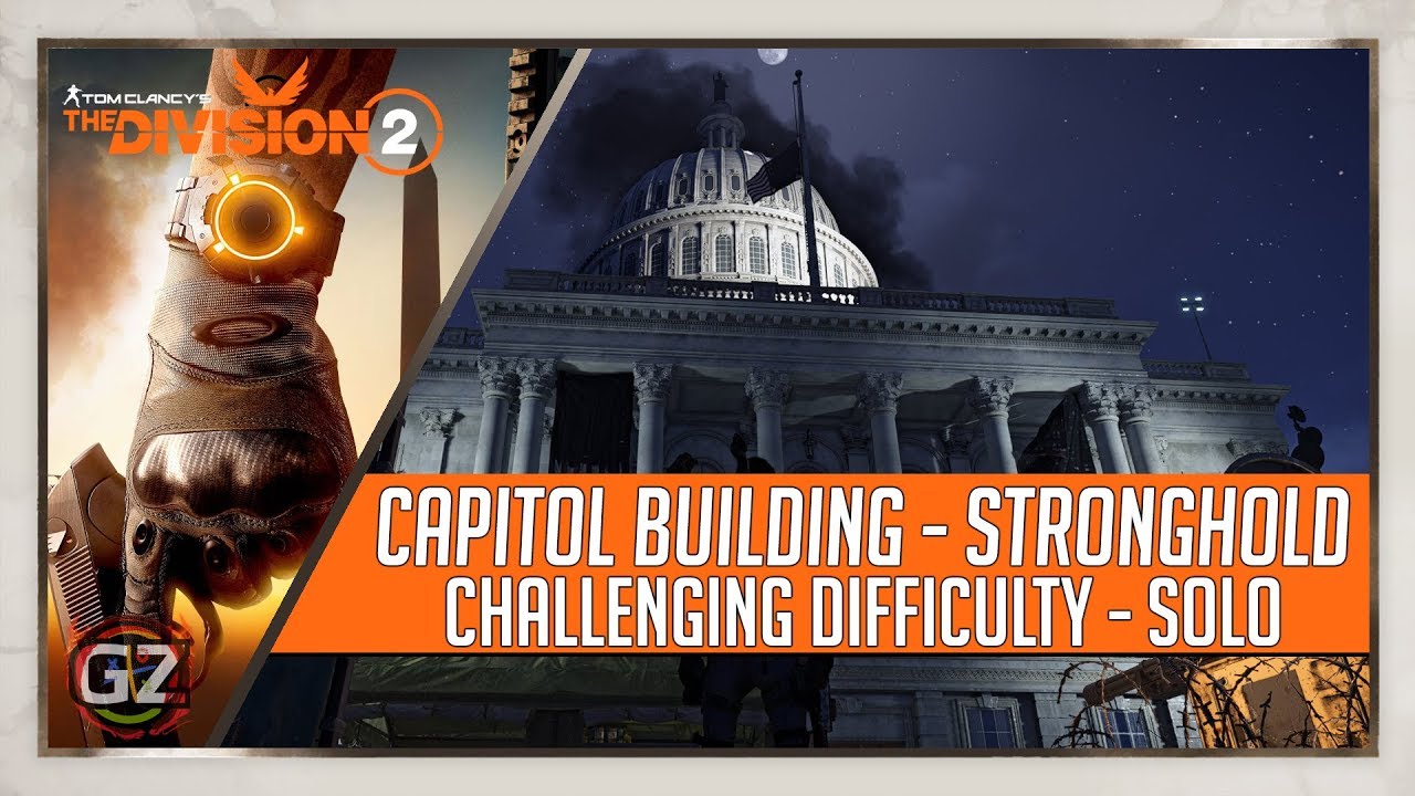 The Division 2 | Capitol Hill - Stronghold | Challenge Difficulty - SOLO | T4