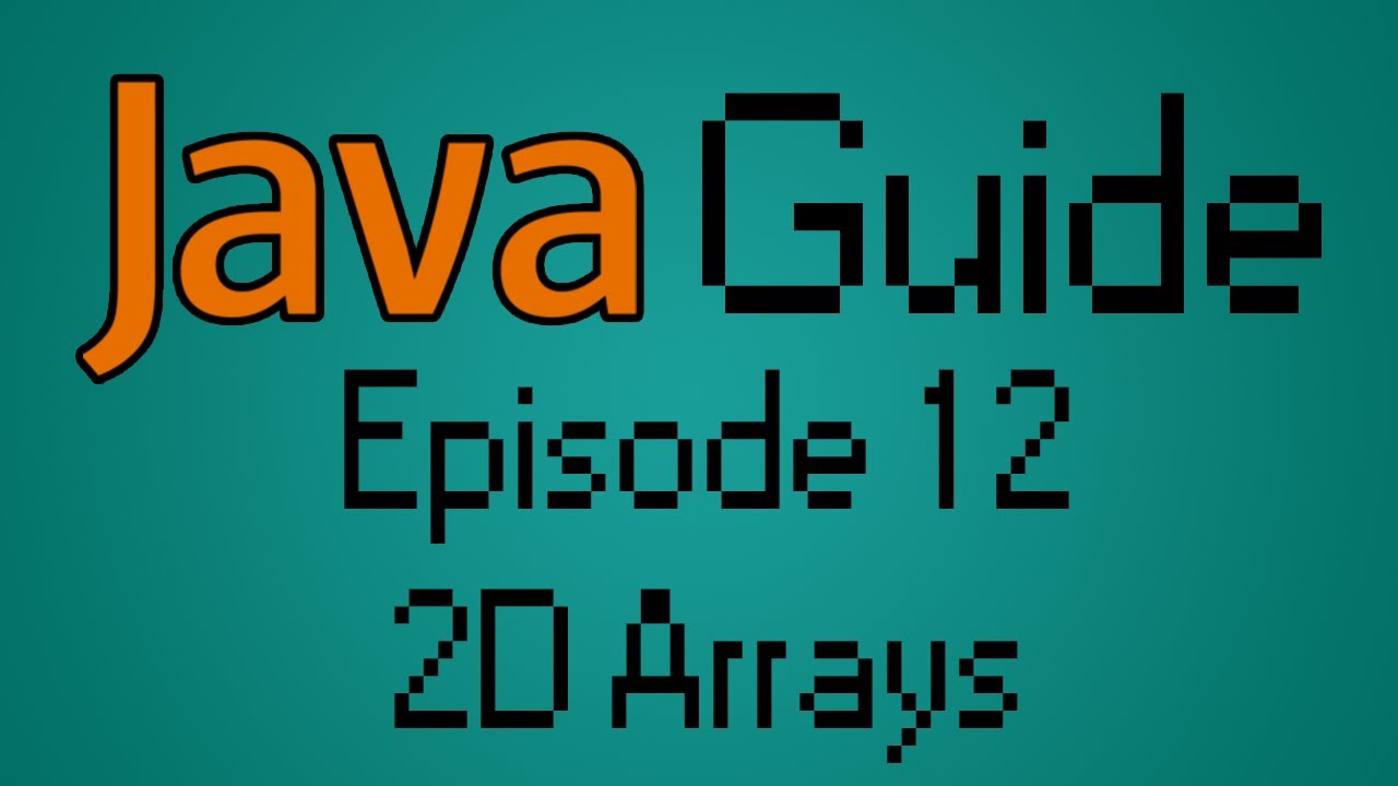 מדריך Java - פרק 12 - מערכים דו מימדיים