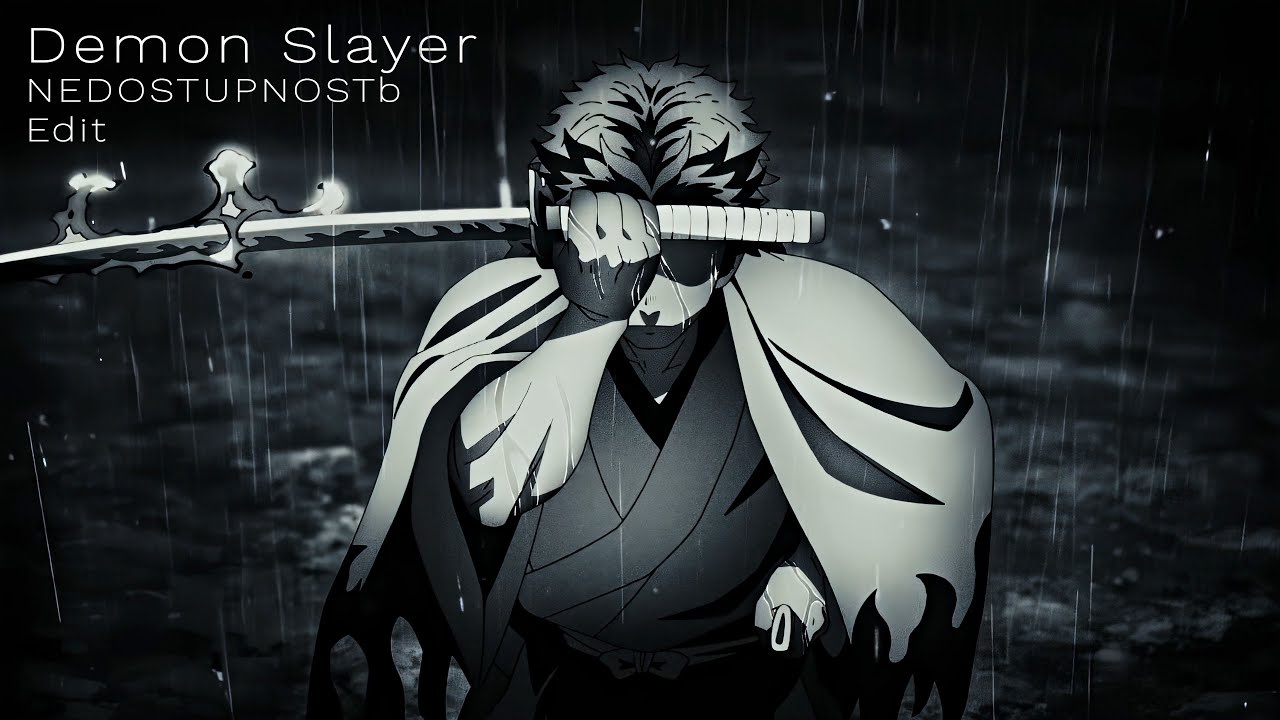 NEDOSTUPNOSTЬ ( Demon Slayer Edit )