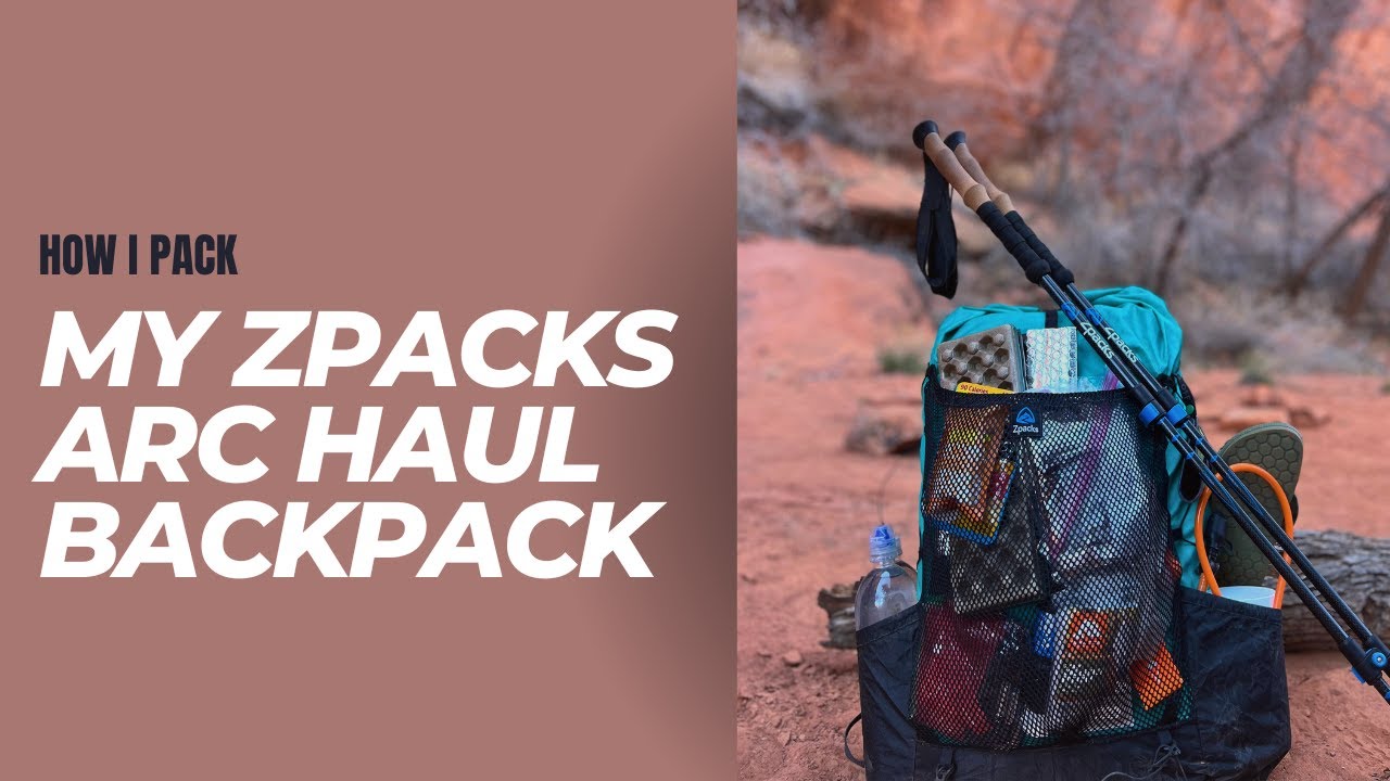 Как я упаковываю свой рюкзак Zpacks ArcHaul 60 для многодневного похода