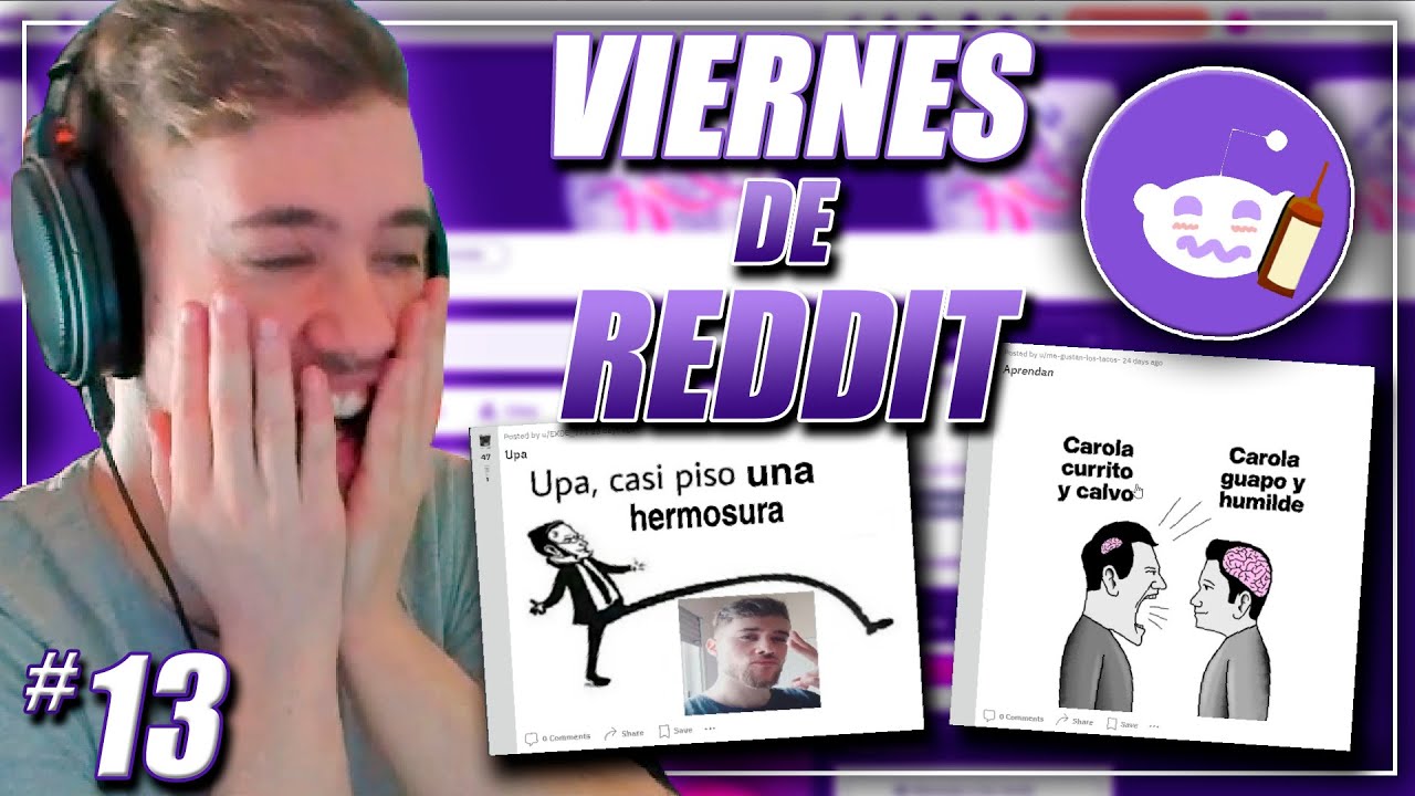 ¡¡¡RE-VUELVEN LOS VIERNES DE REDDIT!!! #-13 😂😂