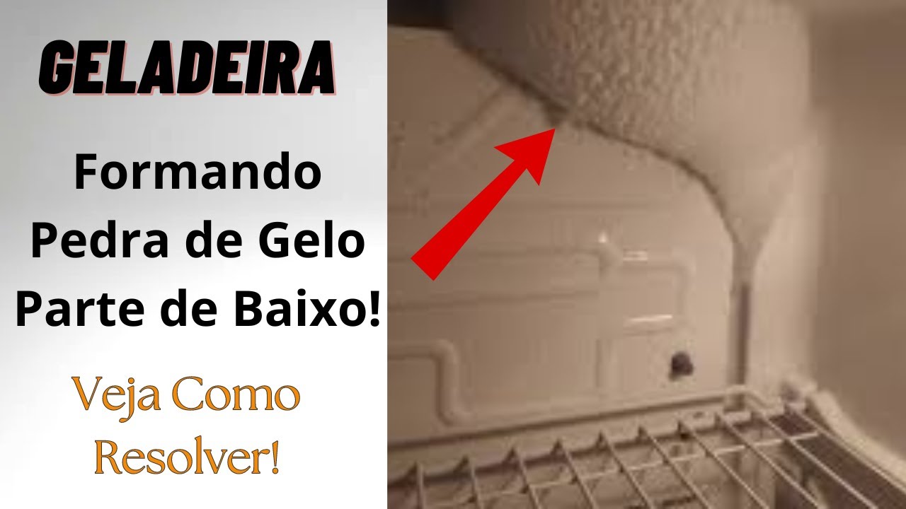 GELADEIRA FORMANDO PEDRA DE GELO, GELADEIRA COM BOLA DE GELO PARTE DE BAIXO
